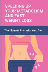 Speeding Up Your Metabolism And Fast Weight Loss