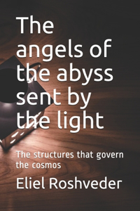 angels of the abyss sent by the light