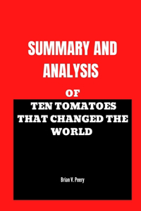 Ten Tomatoes that Changed the World