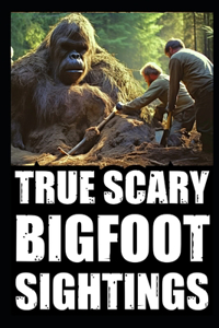 True Scary Bigfoot Sighting Horror Stories