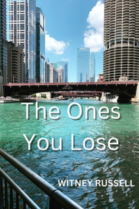 Ones You Lose