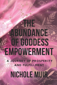 Abundance of Goddess Empowerment