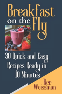 Breakfast on the Fly
