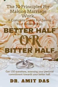 Better Half or Bitter Half
