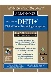 Cea-Comptia Dhti+ Digital Home Technology Integrator All-In-One Exam Guide, Second Edition