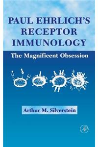 Paul Ehrlich's Receptor Immunology