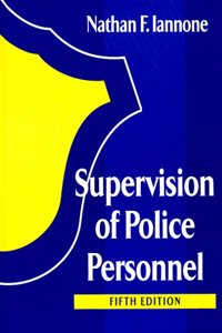 Supervision of Police Personnel (Prentice-hall series in criminal justice)