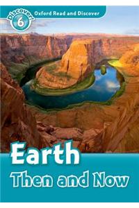 Oxford Read and Discover: Level 6: Earth Then and Now