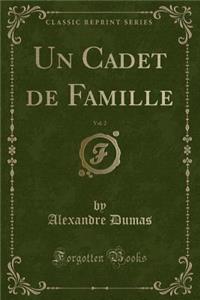 Un Cadet de Famille, Vol. 2 (Classic Reprint)