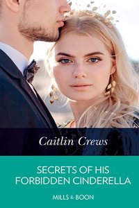 Secrets of His Forbidden Cinderella