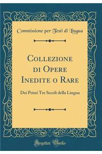 Collezione Di Opere Inedite O Rare