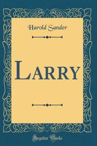 Larry (Classic Reprint)