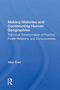 Making Histories and Constructing Human Geographies