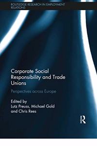 Corporate Social Responsibility and Trade Unions