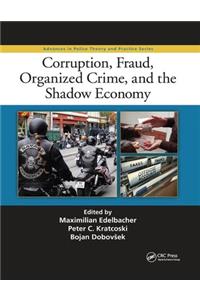 Corruption, Fraud, Organized Crime, and the Shadow Economy