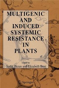 Multigenic and Induced Systemic Resistance in Plants