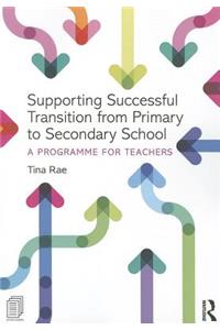 Supporting Successful Transition from Primary to Secondary School