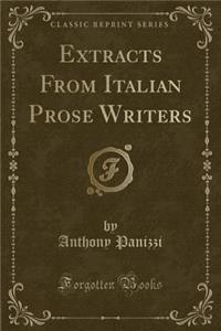 Extracts from Italian Prose Writers (Classic Reprint)