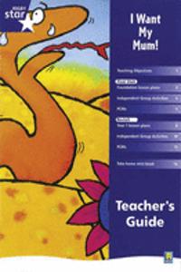 Rigby Star shared Reception Fiction: I Want My Mum Teacher's Guide