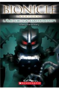 Bionicle L?gendes: l'?le de la Damnation