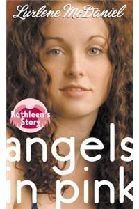 Angels in Pink: Kathleen's Story