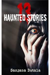 13 Haunted Stories