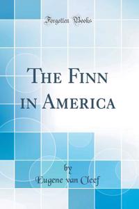 The Finn in America (Classic Reprint)