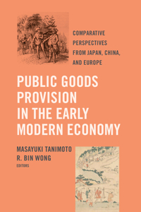 Public Goods Provision in the Early Modern Economy