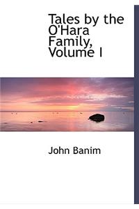 Tales by the O'Hara Family, Volume I