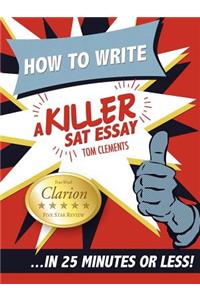How to Write a Killer SAT Essay