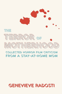 The Terror of Motherhood