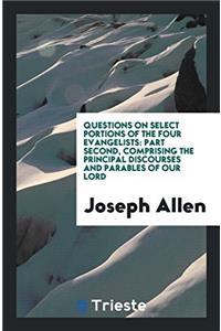 Questions on Select Portions of the Four Evangelists