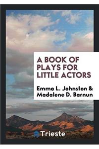 Book of Plays for Little Actors
