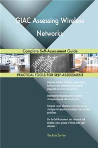 GIAC Assessing Wireless Networks Complete Self-Assessment Guide