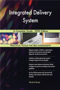 Integrated Delivery System A Complete Guide - 2020 Edition