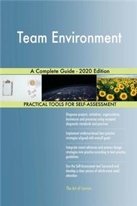Team Environment A Complete Guide - 2020 Edition