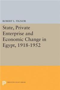 State, Private Enterprise and Economic Change in Egypt, 1918-1952