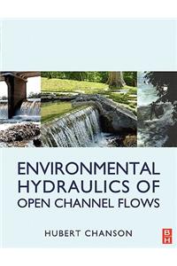 Environmental Hydraulics for Open Channel Flows