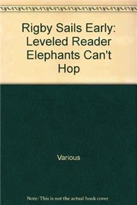 Rus Elephants Can't Hop-Sails Early 1f