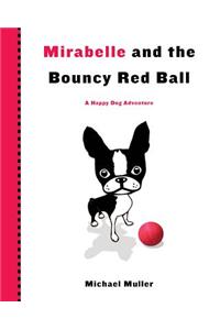 Mirabelle and the Bouncy Red Ball