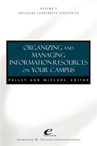 Organizing and Managing Informat Ion Resources on Your Campus