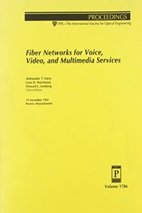 Fiber Networks For Voice Video & Multimedia Se