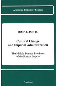 Cultural Change and Imperial Administration