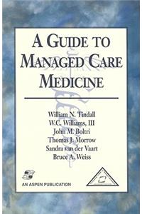 A Guide to Managed Care Medicine