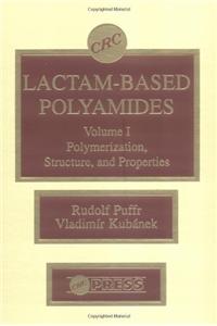 Lactam-based Polyamides, Volume I: Polymerization Structure