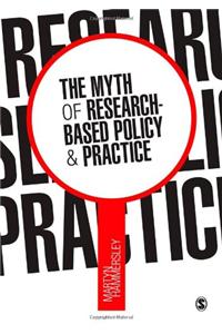 Myth of Research-Based Policy and Practice