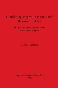 Charlemagne's Months and their Bavarian Labors