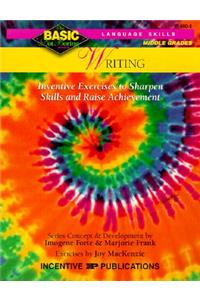 Writing Basic/Not Boring 6-8+: Inventive Exercises to Sharpen Skills and Raise Achievement