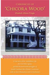 Chronicles of Chicora Wood