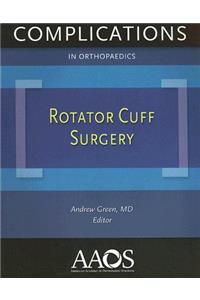 Complications in Orthopaedics: Rotator Cuff Surgery